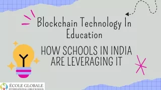 "Blockchain Technology in Education: How Schools in India Are Leveraging It"