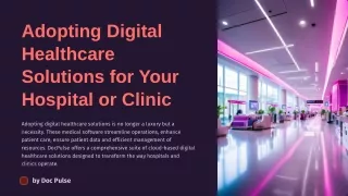 Adopting Digital Healthcare Solutions for Your Hospital or Clinic