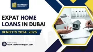 Expat Home Loans in Dubai Benefits 2024-2025