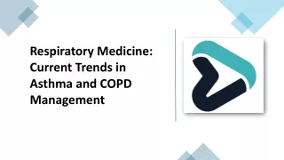 Respiratory Medicine- Current Trends in Asthma and COPD Management