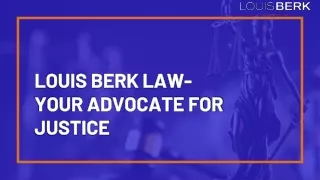 Louis Berk Law- Your Advocate For Justice