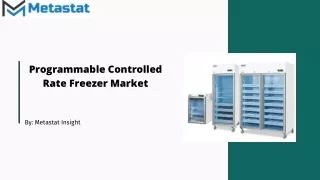 Programmable Controlled Rate Freezer Market