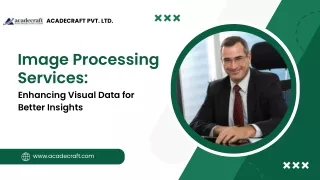Image Processing Services: Enhancing Visual Data for Better Insights