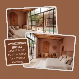 Best Hotels in Pushkar Ajmer for a Perfect Getaway