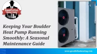 Keeping Your Boulder Heat Pump Running Smoothly A Seasonal Maintenance Guide
