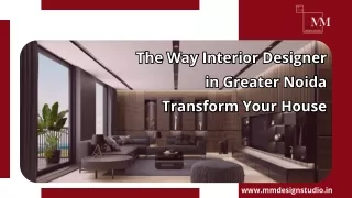 The Way Interior Designer in Greater Noida Transform Your House