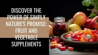 Boost Your Nutrition with  Fruit and Vegetable Supplements