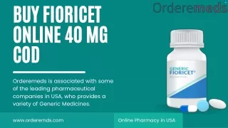 Buy Fioricet Online 30mg , 325 mg , 40 mg Overnight Cod in USA