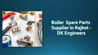 Boiler  Spare Parts in Rajkot - DK Engineers