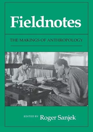 download✔ Fieldnotes: The Makings of Anthropology