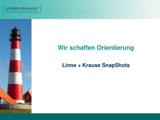 Wir schaffen Orientierung Linne + Krause SnapShots