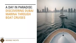 A Day in Paradise: Discovering Dubai Marina through Boat Cruises