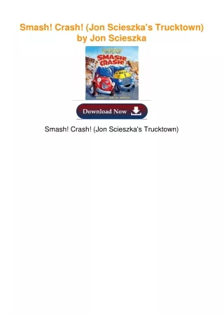 $PDF$/READ Smash! Crash! (Jon Scieszka's Trucktown) by Jon Scieszka