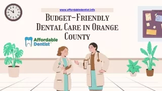 Budget-Friendly Dental Care in Orange County - Call Us Now 844-833-8444