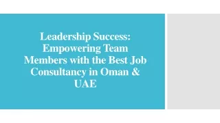 Leadership Success_Empowering Team Members with the Best Job Consultancy in Oman & UAE