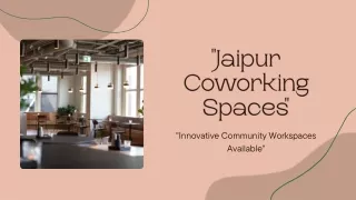 "Revolutionize Your Workday: Top Coworking Spaces in Jaipur for Modern Professio