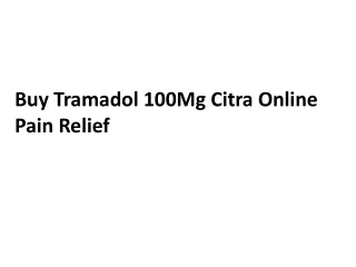 Buy Tramadol 100Mg Citra Online Pain Relief