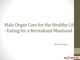 Male Organ Care for the Healthy Life