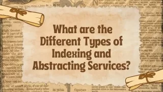 What are the Different Types of Indexing and Abstracting Services?