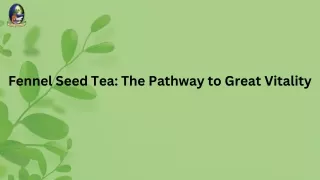 Fennel Seed Tea The Pathway to Great Vitality (1)