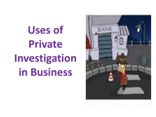 Uses of Private Investigation in Business