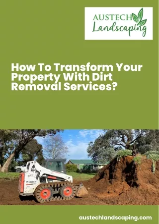 How To Transform Your Property With Dirt Removal Services?