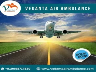 With World-class Medical Care Use Vedanta Air Ambulance in Patna