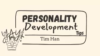 Achieving Success through Personality Development: Insights from Tim Han