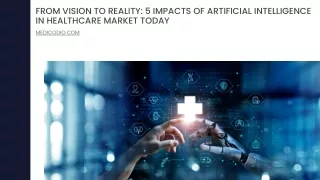 From Vision to Reality 5 Impacts of Artificial Intelligence in Healthcare Market Today