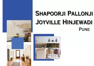 Shapoorji Pallonji Joyville Hinjewadi Pune | Features Enlivening Your World