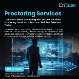 Transform Exam Monitoring with EnFuse Solutions' Proctoring Services