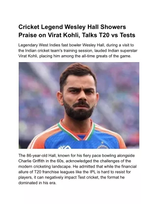 Cricket Legend Wesley Hall Showers Praise on Virat Kohli, Talks T20 vs Tests