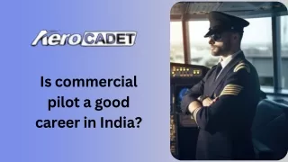 Is commercial pilot a good career in India?