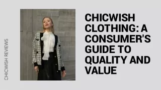 Chicwish Clothing A Consumer's Guide to Quality and Value