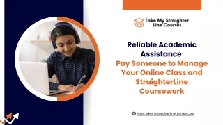 Reliable Academic Assistance Pay Someone to Manage Your Online Class and StraighterLine Coursework