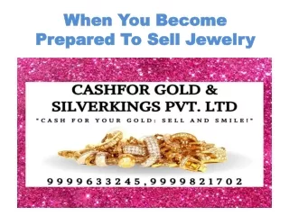 When You Become Prepared To Sell Jewelry