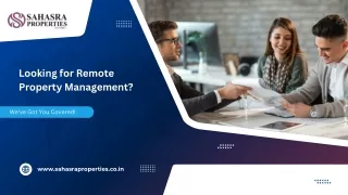 Looking for Remote Property Management We've Got You Covered!