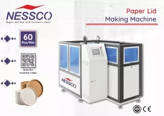 Nessco Fully Automatic Paper Lid Making Machine | PDF