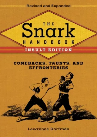 read_ The Snark Handbook: Insult Edition: Comebacks, Taunts, and Effronteries