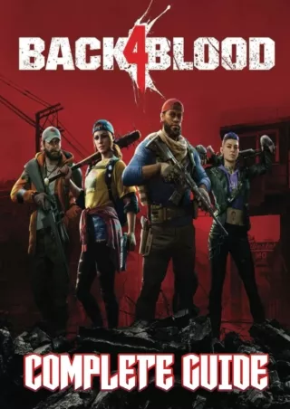 read pdf Back 4 Blood: COMPLETE GUIDE: Everything You Need To Know (Best Tips, Tricks,
