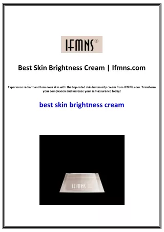 Best Skin Brightness Cream | Ifmns.com