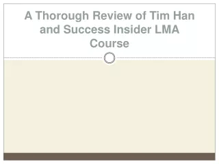 A Thorough Review of Tim Han and Success Insider LMA Course