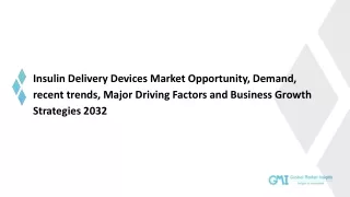 Insulin Delivery Devices Market, Share, Growth, Trends and Forecast to 2032