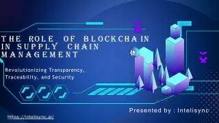 The Role of Blockchain in Supply Chain Management