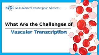 What Are the Challenges of Vascular Transcription