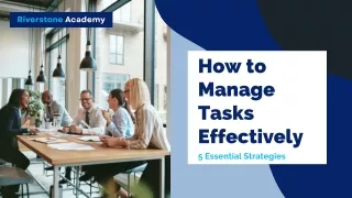 How to Manage Tasks Effectively 5 Essential Strategies for Improved Productivity