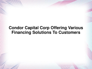 Condor Capital Corp offering various financing solutions