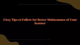 3 Key Tips to Follow for Better Maintenance of Your Scooter