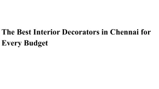 The Best Interior Decorators in Chennai for Every Budget