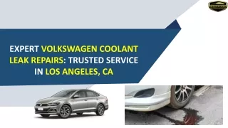 Expert Volkswagen Coolant Leak Repairs Trusted Service in Los Angeles, CA